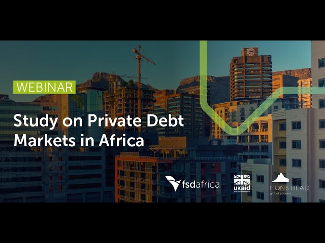 Study on the Private Debt Markets in Africa | 24 February 2022