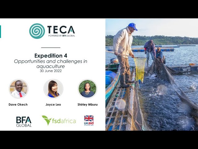 TECA Expedition Series: 4 - Opportunities and challenges in aquaculture