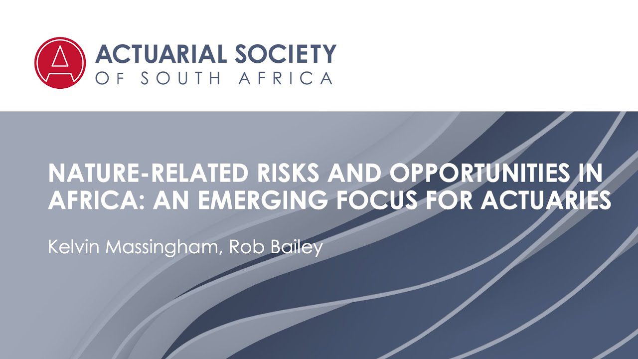 Nature-related Risks and Opportunities in Africa: An Emerging Focus for Actuaries